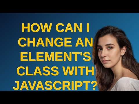How can I change an element's class with JavaScript?