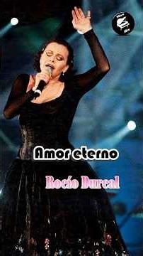 💔 Amor eterno ✨ #rociodurcal #amoreterno #rancheras #exitos #tristeza #despedida #rolitas #lyrics