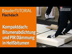 Bitumen waterproofing and insulation in hot bitumen | BauderTUTORIAL Flachdach