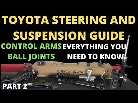 Toyota Steering and Suspension Guide Part 2 : Control arms and Ball joints