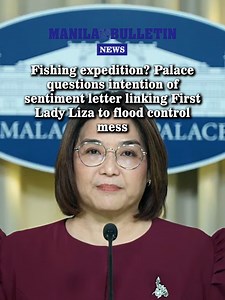 16K views · 362 reactions | WATCH: Malacañang has questioned whether the letter of sentiment asking the Independent Commission for Infrastructure (ICI) to probe the possible ties of First Lady Liza Araneta-Marcos and Maynard Ngu, who was linked to the flood-control controversy, was a "fishing expedition" aimed at ruining the First Lady's image. | MANILA BULLETIN | Facebook