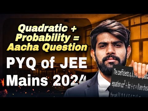🔥 JEE PYQ | Quadratic Equations + Probability | Most Important Maths Question for JEE 2026 🔥