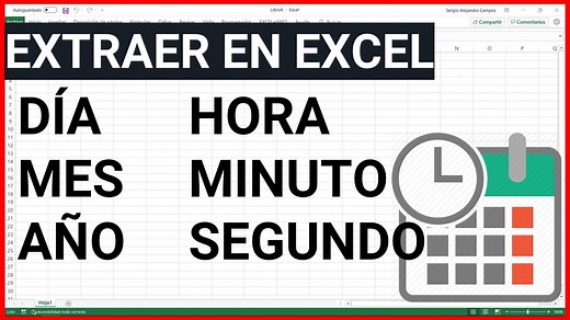 Extraer fechas y horas de celdas de Excel y Separar texto en columnas - Sergio Alejandro Campos
