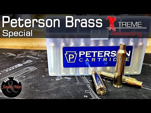 Peterson Cartridge Brass Review and Evaluation (An Extreme Reloading Special Edition)