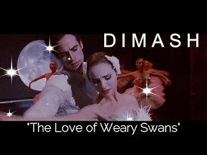 THE LOVE OF TIRED SWANS--Dimash-- 💖( Димаш Құдайберген)- MV --Любовь уставших лебедей