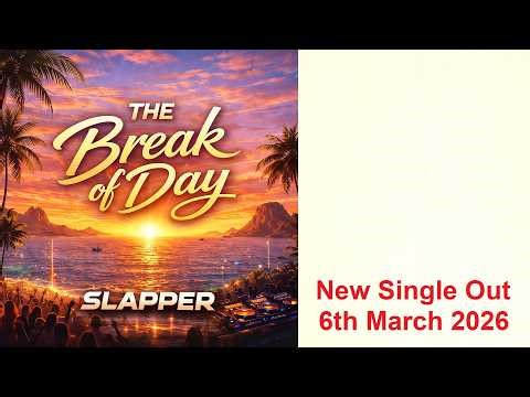 SLAPPER - The Break of Day (2026) (Official Music Video)