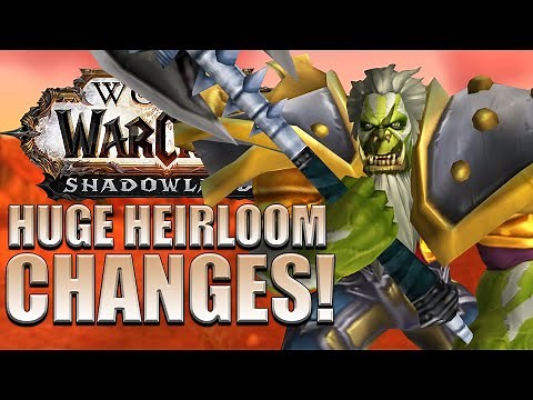 HUGE Heirloom Changes Coming in the Shadowlands Pre-Patch