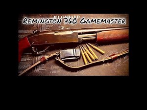 Remington Model 760 Gamemaster