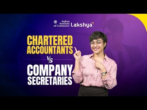 CA vs CS: Exploring the Difference between Company Secretary and Chartered Accountants | IIC Lakshya