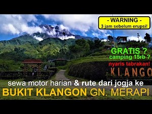 Bukit Klangon Gunung Merapi Yogyakarta - Pilihan Transportasi, Rute Jalan, dan Tur Fasilitas