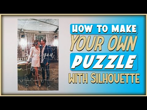 How to make Your Own PUZZLE with Silhouette Studio Designer Edition 🧩