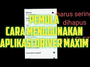 TUTORIAL PEMULA APLIKASI DRIVER MAXIM TERLENGKAP