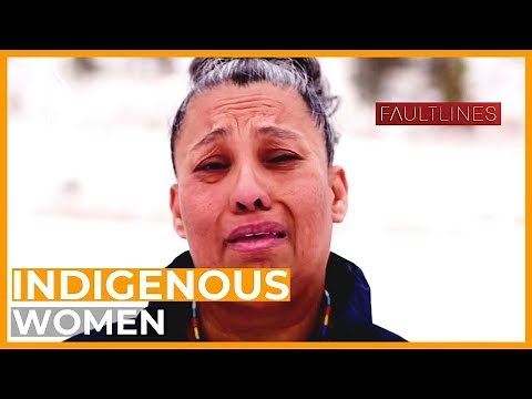 The Search: Missing and Murdered Indigenous Women | Fault Lines