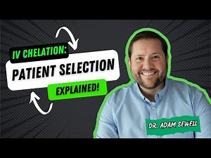 Who Qualifies for IV Chelation Therapy? 💉 Patient Selection + Lab Work Explained | Dr. Adam Sewell