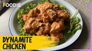 How to make Dynamite Chicken | Chicken Starter Recipe | The Foodie