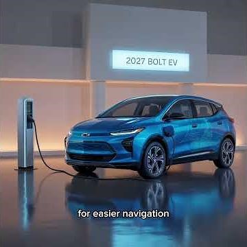 2027 Chevrolet Bolt EV: The Future of Affordable Electric Cars!