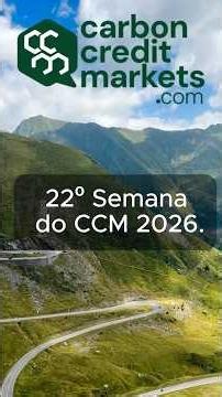 22ª semana CCM 2026. 🌎🌳🇨🇦🇺🇳🇺🇸🇧🇷🇪🇺 #carboncreditmarkets #créditosdecarbono
