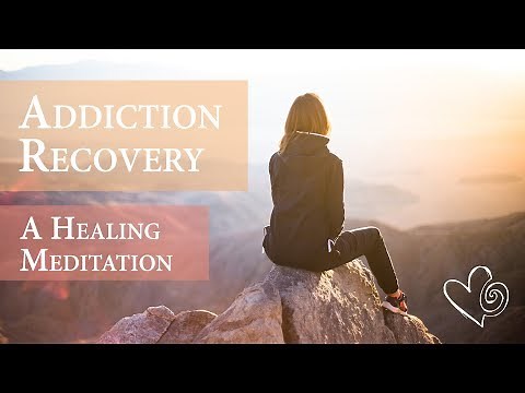Meditation for Addiction Recovery / Relapse Prevention / Breaking the habit