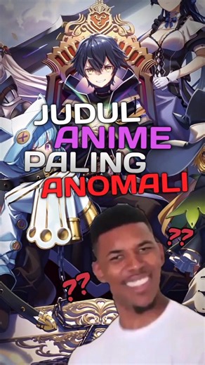 Judul Anime Paling Anomali #anime #animeindo #isekai