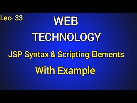 JSP Syntax and Scripting Elements with Example | Lec- 33 | Web Technology