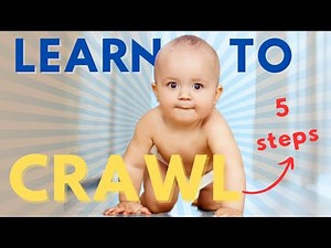 HELP YOUR BABY CRAWL IN 5 EASY STAGES! Top Tips for Parents with Sophie Pickles