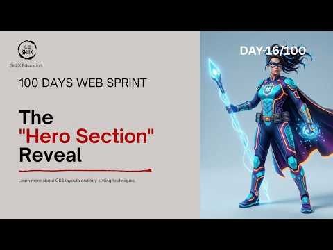 Build a Stunning Hero Section: CSS Flexbox & Positioning | Day 16