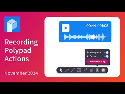 November 2024: Recording Polypad Actions and Audio