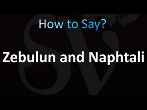 How to Pronounce Zebulun and Naphtali (Correctly!)
