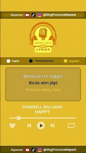 Aprende inglés con 'Happy' de Pharrell Williams 🎶 Parte 4/4 | Pronunciación + Letra en Español 🎵