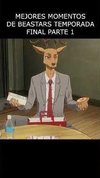 Best Moments of Beastars Final Season, Part 1 😎