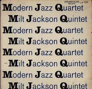 Modern Jazz Quartet / Milt Jackson Quintet - M J Q