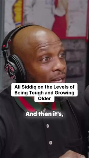 Ali Siddiq levels of being tough and growing older