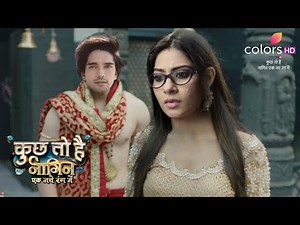 Kuch Toh Hai Episode Full Story | कुछ तो है | Rehan Priya Last Moment | NAAGIN 6 | नागिन 6