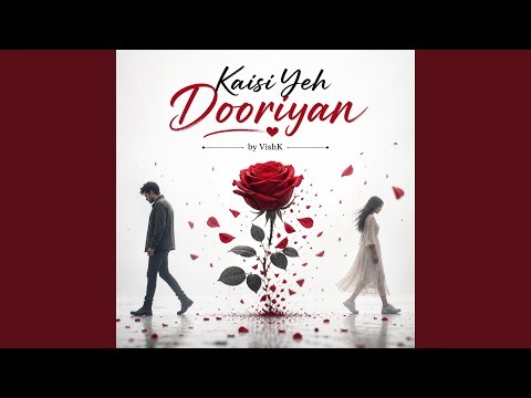 Kaisi Yeh Dooriyan