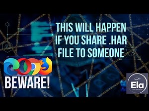 What is a har file? How to generate it? How dangerous it is to share .har? - E for Ela