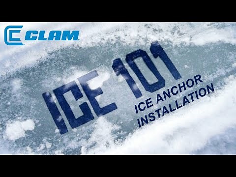 Ice Fishing 101: Ice Anchor Installation
