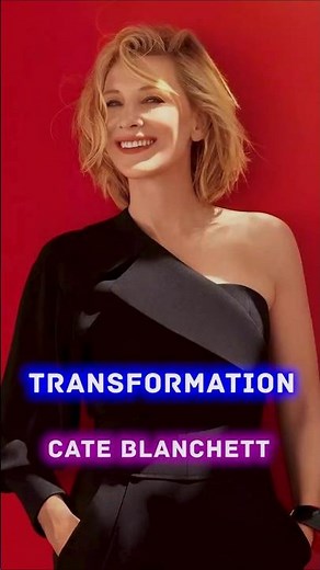 Cate Blanchett Age Transformation | From Young to Now