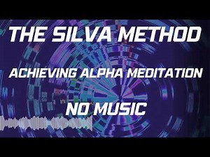 SILVA METHOD | Alpha Countdown Meditation (15 Minutes) | No Music