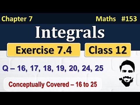 Exercise 7.4 Class 12th (Q16 to Q25) | Integrals Class 12 | Class 12 Maths Chapter 7 | NCERT