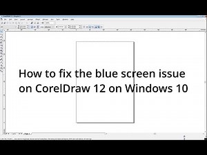 CorelDraw12 blue screen cast issue on Windows 10