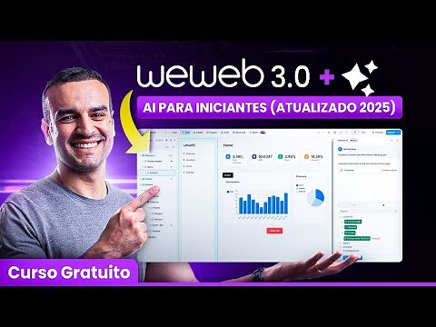 Curso Gratuito WeWeb 3.0 para Iniciantes - Crie aplicativos do zero com IA e No Code