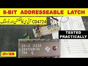 #1074 8-Bit Addressable Latch Explained | CD4724B CMOS IC Working & Testing