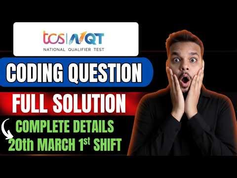 TCS NQT 20th March Coding Question Solution | Actual TCS NQT Coding Questions Asked Today |1st Shift
