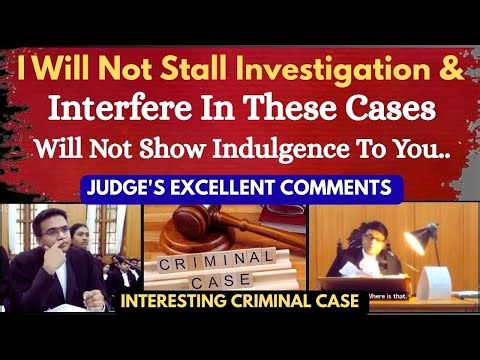 I Will Not Stall Investigation And Not Show Indulgence | Judge's Excellent Comments | legalcourts