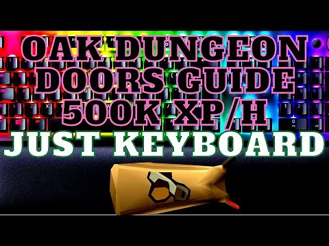 Oak Dungeon Doors Guide OSRS 500k xp/h keyboard only