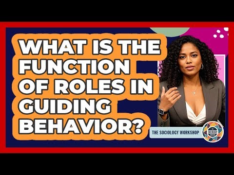 What Is The Function Of Roles In Guiding Behavior?