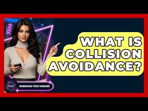 What Is Collision Avoidance? - Emerging Tech Insider