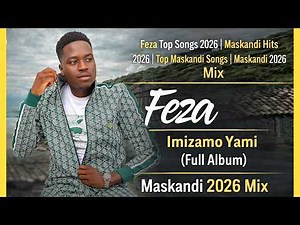Feza Top Songs 2026 | Maskandi Hits 2026 | Top Maskandi Songs | Feza - Imizamo Yami - Full Album Mix