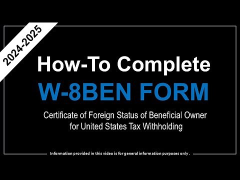 How to Complete W 8BEN Form 2024-2025