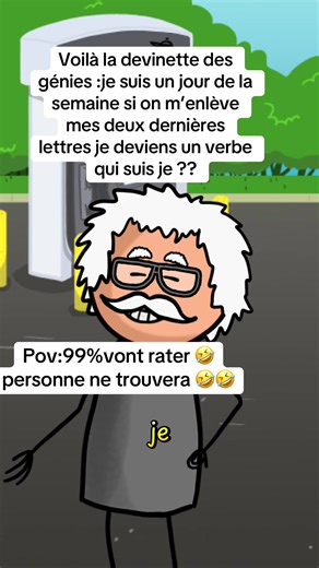 Devinette :je suis un jour de la semaine si on m’enlève mes deux dernières lettres je deviens un verbe qui suis-je ?#animation #humour #pourtoi #enigme #drole
